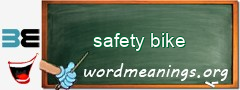 WordMeaning blackboard for safety bike